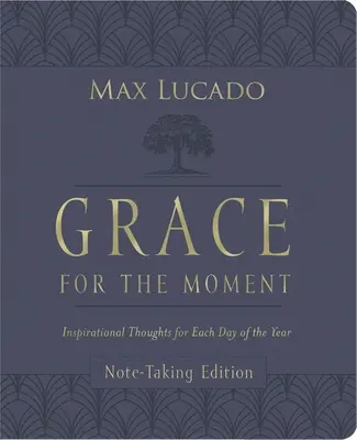 Grație pentru moment Volumul I, Ediție de luat notițe, Leathersoft: Gânduri inspiraționale pentru fiecare zi a anului - Grace for the Moment Volume I, Note-Taking Edition, Leathersoft: Inspirational Thoughts for Each Day of the Year