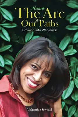 The Arc of Our Paths: Crescând în plenitudine - The Arc of Our Paths: Growing into Wholeness