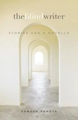 Scriitorul orb: Povestiri și o nuvelă - The Blind Writer: Stories and a Novella