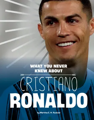 Ce nu ați știut niciodată despre Cristiano Ronaldo - What You Never Knew about Cristiano Ronaldo