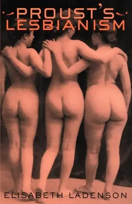 Lesbianismul lui Proust - Proust's Lesbianism
