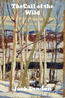 Chemarea sălbăticiei (The Call of the Wild) - The Call of the Wild