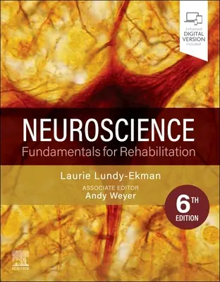 Neuroștiințe - Fundamente pentru reabilitare (Lundy-Ekman Laurie (Universitatea Pacific Forest Grove OR)) - Neuroscience - Fundamentals for Rehabilitation (Lundy-Ekman Laurie (Pacific University Forest Grove OR))