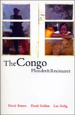Congo: Jefuirea și rezistența - The Congo: Plunder and Resistance