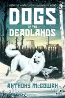 Câinii din Deadlands - Dogs of the Deadlands