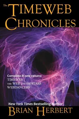 Cronicile Timeweb: Trilogia Timeweb Omnibus - The Timeweb Chronicles: Timeweb Trilogy Omnibus