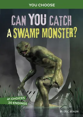 Can You Catch a Swamp Monster?: O vânătoare interactivă de monștri - Can You Catch a Swamp Monster?: An Interactive Monster Hunt