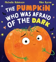 Dovlecelul căruia îi era frică de întuneric (PB) - Pumpkin Who was Afraid of the Dark (PB)