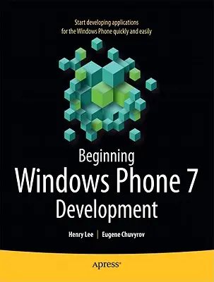 Începutul dezvoltării Windows Phone 7 - Beginning Windows Phone 7 Development