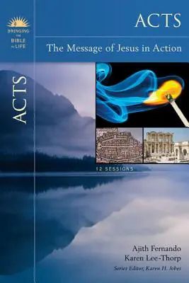 Faptele Apostolilor: Mesajul lui Isus în acțiune - Acts: The Message of Jesus in Action