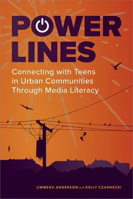 Power Lines: Conectarea cu adolescenții din comunitățile urbane prin intermediul alfabetizării media - Power Lines: Connecting with Teens in Urban Communities Through Media Literacy