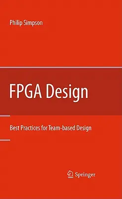 Proiectare FPGA: Cele mai bune practici pentru proiectarea în echipă - FPGA Design: Best Practices for Team-Based Design