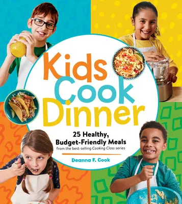 Kids Cook Dinner: 23 de mese sănătoase și prietenoase cu bugetul din cea mai bine vândută serie Cooking Class - Kids Cook Dinner: 23 Healthy, Budget-Friendly Meals from the Best-Selling Cooking Class Series