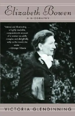 Elizabeth Bowen: o biografie - Elizabeth Bowen: A Biography