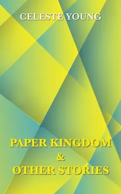 Regatul de hârtie și alte povestiri - Paper Kingdom and Other Stories