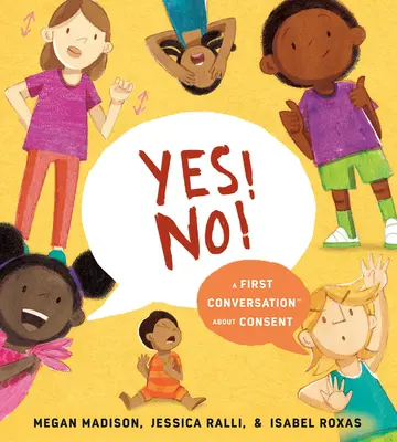 Da! Nu!: O primă conversație despre consimțământ - Yes! No!: A First Conversation about Consent