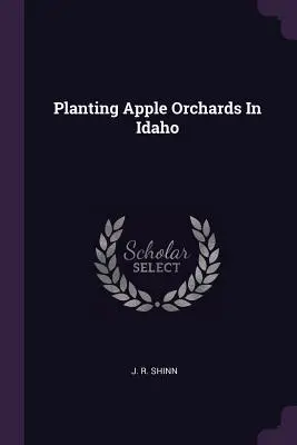 Plantarea de livezi de meri în Idaho - Planting Apple Orchards in Idaho