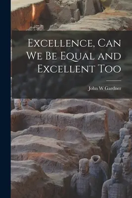 Excelență, putem fi și noi egali și excelenți? - Excellence, Can We Be Equal and Excellent Too