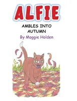 Alfie intră în toamnă - Alfie Ambles into Autumn