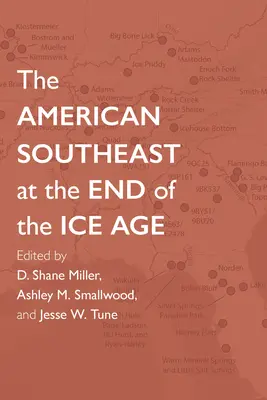 Sud-estul american la sfârșitul erei glaciare (The American Southeast at the End of the Ice Age) - The American Southeast at the End of the Ice Age