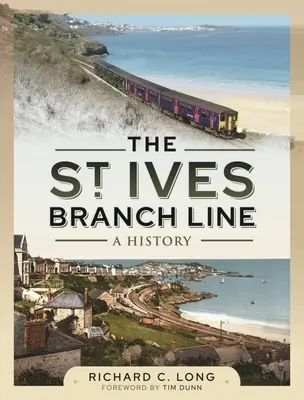 The St Ives Branch Line: O istorie - The St Ives Branch Line: A History