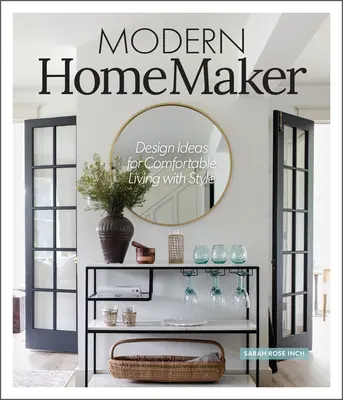 Gospodina modernă: Idei creative pentru o viață elegantă - Modern Homemaker: Creative Ideas for Stylish Living