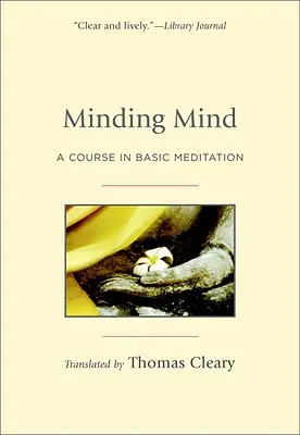 Mind Minding: Un curs de meditație de bază - Minding Mind: A Course in Basic Meditation