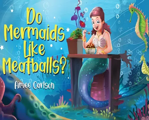 Sirenelor le plac chiftelele? - Do Mermaids Like Meatballs?