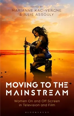 De la margine la mainstream: Femeile în film și televiziune - From the Margins to the Mainstream: Women in Film and Television