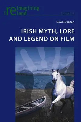 Mitul, tradiția și legenda irlandeză pe peliculă - Irish Myth, Lore and Legend on Film