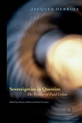 Suveranități în discuție: Poetica lui Paul Celan - Sovereignties in Question: The Poetics of Paul Celan