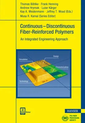 Polimeri ranforsați cu fibre continue-discontinue: O abordare integrată a ingineriei - Continuous-Discontinuous Fiber-Reinforced Polymers: An Integrated Engineering Approach