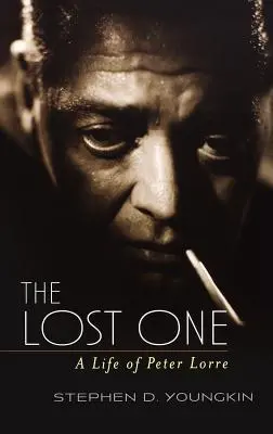 The Lost One: O viață a lui Peter Lorre - The Lost One: A Life of Peter Lorre