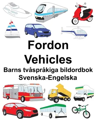 Suedeză-engleză Fordon/Vehicule Carte ilustrată bilingvă pentru copii - Svenska-Engelska Fordon/Vehicles Barns tvsprkiga bildordbok