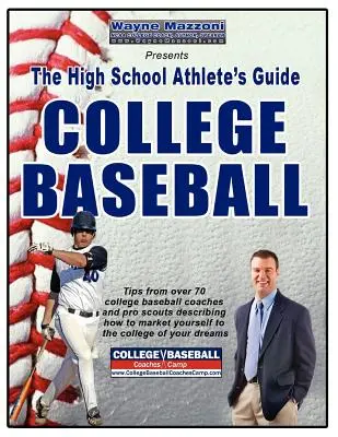 Ghidul atletului de liceu pentru baseballul universitar - The High School Athlete's Guide to College Baseball