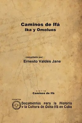 Căile lui If. Ika și Omolos - Caminos de If. Ika y Omolos