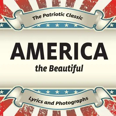America cea frumoasă - America the Beautiful