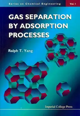 Separarea gazelor prin procese de adsorbție - Gas Separation by Adsorption Processes