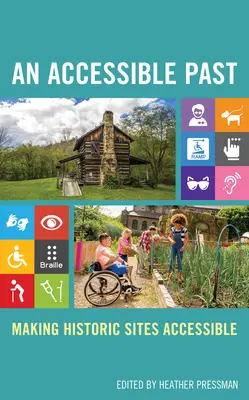 Un trecut accesibil: Asigurarea accesibilității siturilor istorice - An Accessible Past: Making Historic Sites Accessible