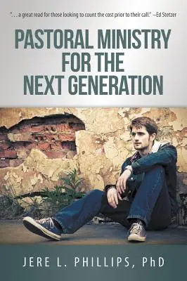 Pastoral Ministry for the Next Generation (Pastorală pentru următoarea generație) - Pastoral Ministry for the Next Generation