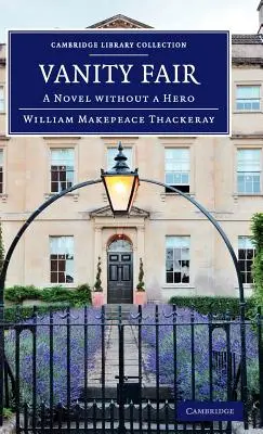 Vanity Fair: Un roman fără erou - Vanity Fair: A Novel Without a Hero