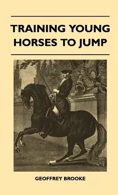Antrenarea cailor tineri la sărituri - Training Young Horses To Jump