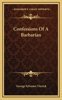 Confesiunile unui barbar - Confessions Of A Barbarian