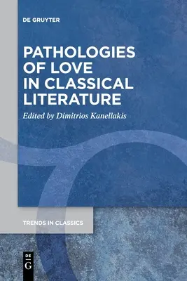 Patologii ale iubirii în literatura clasică - Pathologies of Love in Classical Literature