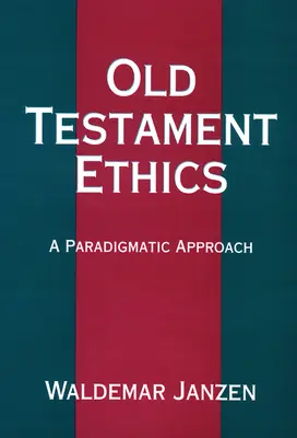 Etica Vechiului Testament - Old Testament Ethics