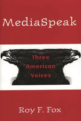 Mediaspeak: Trei voci americane - Mediaspeak: Three American Voices