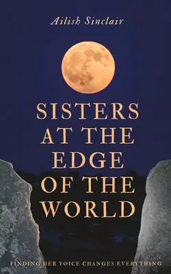 Surori la marginea lumii - Sisters at the Edge of the World