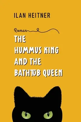Regele humusului și regina căzii de baie - The Hummus King and the Bathtub Queen