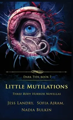 Mici mutilări: Trei nuvele de groază corporală - Little Mutilations: Three Body Horror Novellas