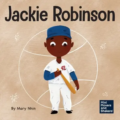 Jackie Robinson: A Kid's Book About Using Grit and Grace to Change the World (O carte pentru copii despre folosirea curajului și a harului pentru a schimba lumea) - Jackie Robinson: A Kid's Book About Using Grit and Grace to Change the World